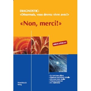 Diagnostic: Désormais vous devrez vivre avec! - Non Merci